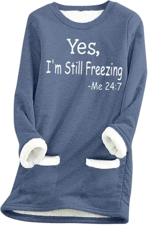 Yes,I'm Still -Me 24:7 Sherpa Lined Sweatshirt Women Faux Parka Warm Outerwear Letter Print Loungewear